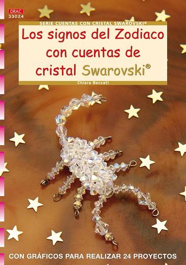 Serie Cuentas con Cristal Swarovski nº 24. LOS SIGNOS DEL ZODIACO CON CUENTAS DE | 9788498740899 | Beccati, Chiara | Librería Castillón - Comprar libros online Aragón, Barbastro