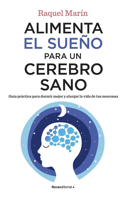 Alimenta el sueño para un cerebro sano | 9788418557828 | Raquel Marín | Librería Castillón - Comprar libros online Aragón, Barbastro