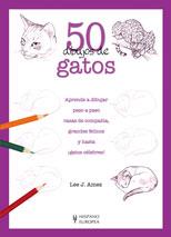 50 DIBUJOS DE GATOS | 9788425517686 | AMES, LEE J. | Librería Castillón - Comprar libros online Aragón, Barbastro