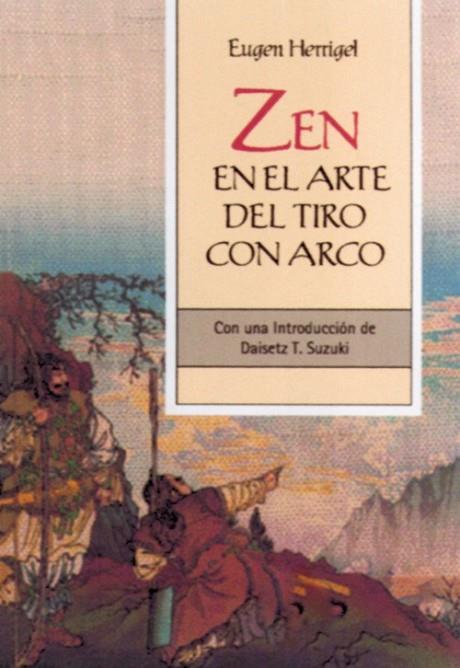 ZEN EN EL ARTE DEL TIRO CON ARCO | 9788484451273 | HERRIGEL, EUGEN | Librería Castillón - Comprar libros online Aragón, Barbastro