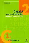 CATALA SENSE DISTANCIES 2 CURS D'AUTOAPRENENTATGE | 9788473065337 | VARIS | Librería Castillón - Comprar libros online Aragón, Barbastro