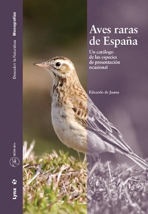 AVES RARAS DE ESPAÑA | 9788496553255 | DE JUANA, EDUARDO | Librería Castillón - Comprar libros online Aragón, Barbastro