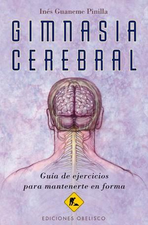 GIMNASAIA CEREBRAL | 9788497777452 | GUANEME PINILLA, INÉS | Librería Castillón - Comprar libros online Aragón, Barbastro