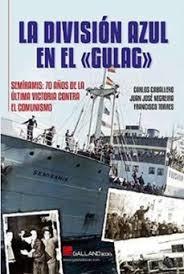 La División Azul en el Gulag | 9788419469687 | Caballero Jurado, Carlos ; Negreira Parets, Juan José ; Torres García, Francisco | Librería Castillón - Comprar libros online Aragón, Barbastro