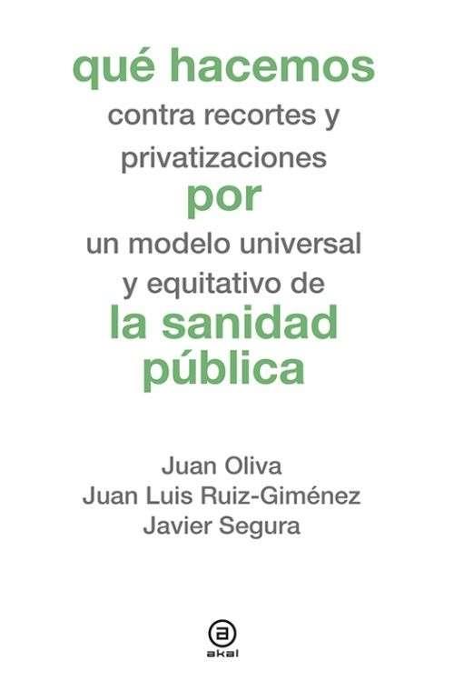 Qué hacemos por la sanidad pública | 9788446041559 | Oliva Moreno, Joan | Librería Castillón - Comprar libros online Aragón, Barbastro