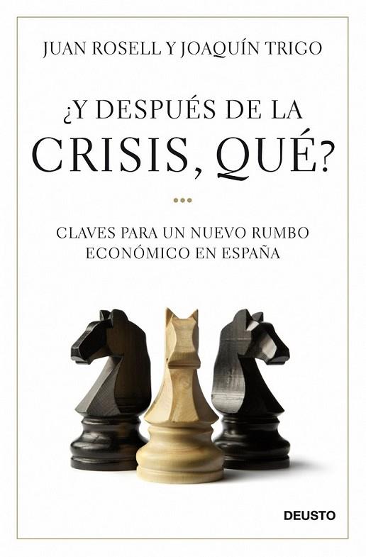 ¿Y DESPUÉS DE LA CRISIS, QUÉ? | 9788423427581 | ROSELL, JUAN; TRIGO, JOAQUÍN | Librería Castillón - Comprar libros online Aragón, Barbastro