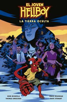 EL JOVEN HELLBOY : LA TIERRA OCULTA | 9788467949247 | MIKE MIGNOLA | Librería Castillón - Comprar libros online Aragón, Barbastro