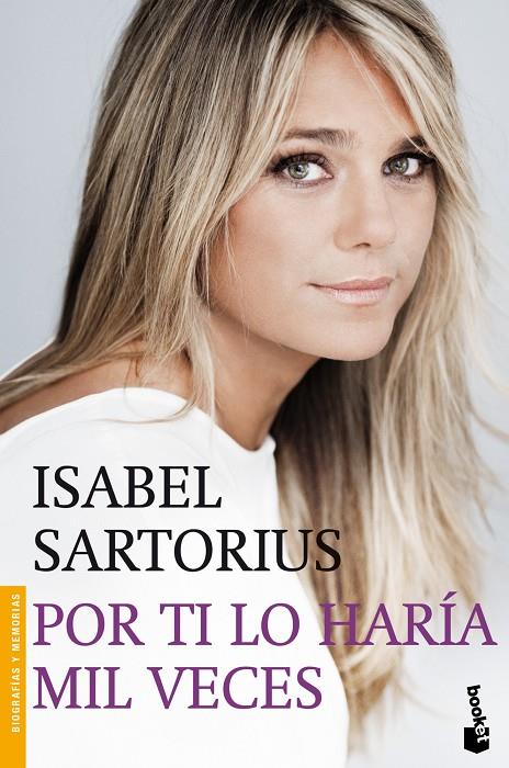 Por ti lo haría mil veces | 9788427039674 | Sartorius, Isabel | Librería Castillón - Comprar libros online Aragón, Barbastro