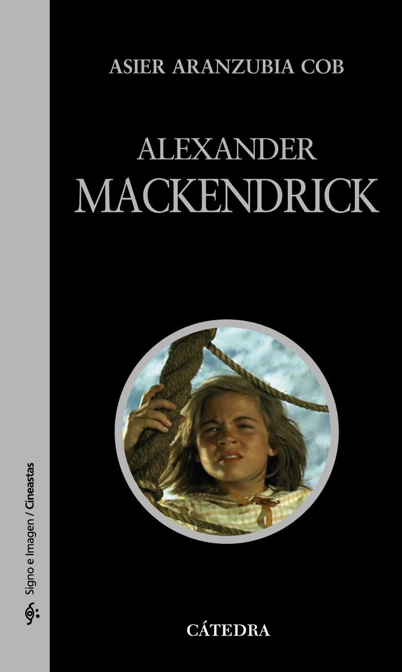 ALEXANDER MACKENDRICK | 9788437628790 | ARANZUBIA COB, ASIER | Librería Castillón - Comprar libros online Aragón, Barbastro