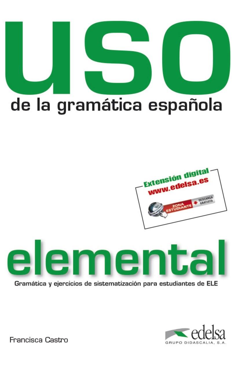 Uso de la gramática española elemental | 9788477117100 | Castro Viudez, Francisca | Librería Castillón - Comprar libros online Aragón, Barbastro