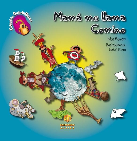 MAMA ME LLAMA COMINO | 9788497007009 | PAVON, MAR | Librería Castillón - Comprar libros online Aragón, Barbastro