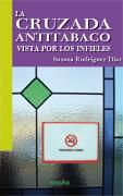 CRUZADA ANTITABACO VISTA POR LOS INFIELES, LA | 9788492974849 | RODRÍGUEZ DÍAZ, SUSANA | Librería Castillón - Comprar libros online Aragón, Barbastro