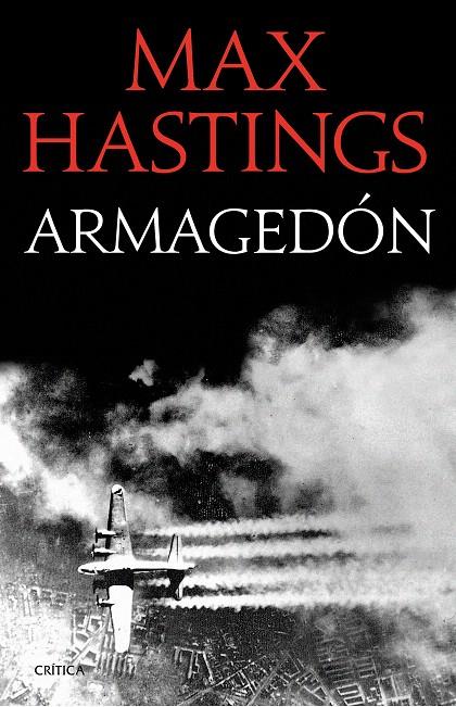 Armagedón | 9788498929386 | Hastings, Max | Librería Castillón - Comprar libros online Aragón, Barbastro