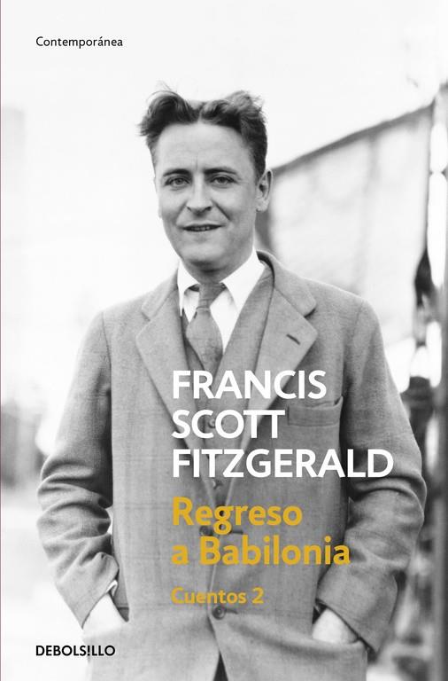 Regreso a Babilonia (Cuentos 2) | 9788466331388 | Francis Scott Fitzgerald | Librería Castillón - Comprar libros online Aragón, Barbastro