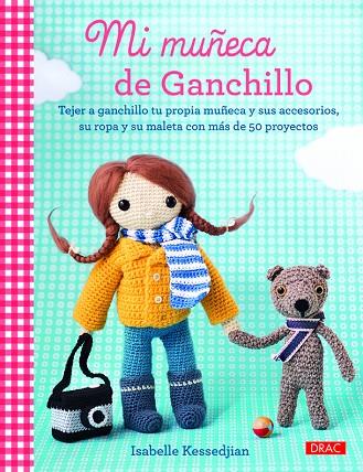 Mi muñeca de ganchillo | 9788498744040 | Kessedjian, Isabelle | Librería Castillón - Comprar libros online Aragón, Barbastro