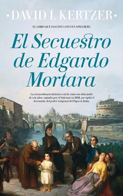 El secuestro de Edgardo Mortara | 9788416750214 | Kertzer, David I. | Librería Castillón - Comprar libros online Aragón, Barbastro