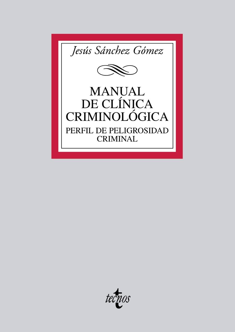 Manual de Clínica Criminológica | 9788430954605 | Sánchez Gómez, Jesús | Librería Castillón - Comprar libros online Aragón, Barbastro