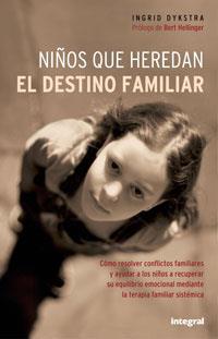 NIÑOS QUE HEREDAN EL DESTINO FAMILIAR | 9788479011390 | DYKSTRA, INGRID | Librería Castillón - Comprar libros online Aragón, Barbastro