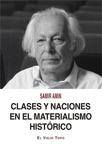 Clases y naciones en el materialismo histórico | 9788418550195 | Amin, Samir | Librería Castillón - Comprar libros online Aragón, Barbastro