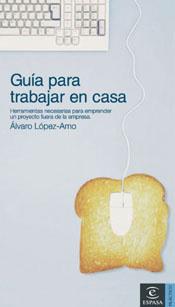 GUIA PARA TRABAJAR EN CASA | 9788467018608 | LOPEZ-AMO, ALVARO | Librería Castillón - Comprar libros online Aragón, Barbastro