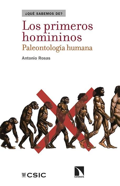 Los primeros homininos : Paleontología humana | 9788490970409 | Rosas González, Antonio | Librería Castillón - Comprar libros online Aragón, Barbastro