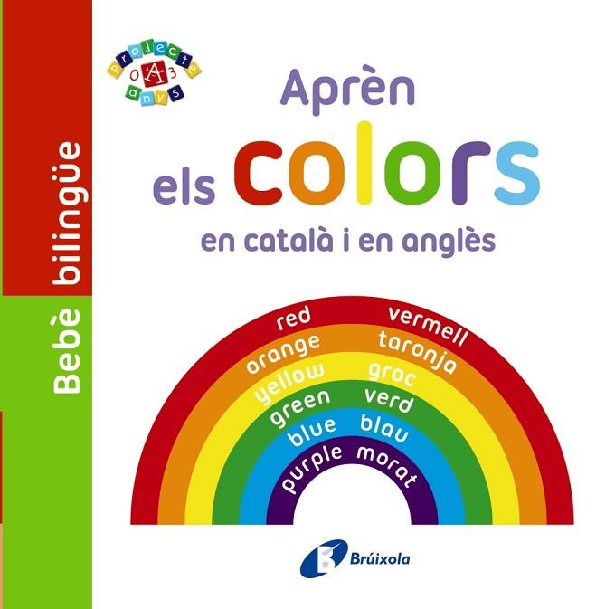 Bebè bilingüe. Aprèn els colors en català i en anglès | 9788499067117 | VV. AA. | Librería Castillón - Comprar libros online Aragón, Barbastro