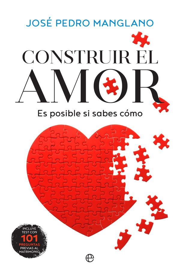 Construir el amor | 9788490604984 | Manglano, José Pedro | Librería Castillón - Comprar libros online Aragón, Barbastro