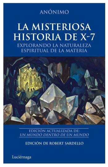 MISTERIOSA HISTORIA DE X-7, LA | 9788492545438 | ANONIMO | Librería Castillón - Comprar libros online Aragón, Barbastro