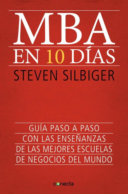 MBA en 10 días | 9788415431619 | Steven Silbiger | Librería Castillón - Comprar libros online Aragón, Barbastro