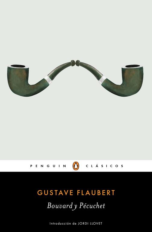 Bouvard y Pécuchet | 9788491050636 | FLAUBERT, GUSTAVE | Librería Castillón - Comprar libros online Aragón, Barbastro