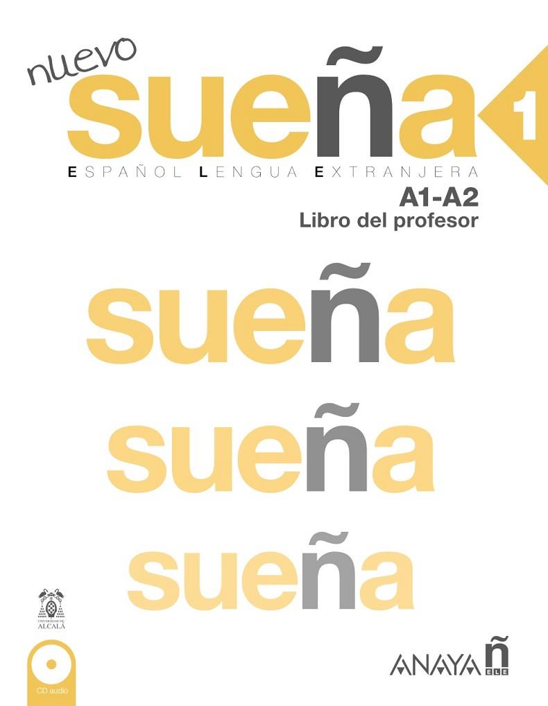 Nuevo Sueña 1 (A1/A2). Libro del profesor | 9788469807620 | Álvarez Martínez, Mª Ángeles / Blanco Canales, Ana / De la Fuente Martínez, Mª Vega / Sanz Sánchez,  | Librería Castillón - Comprar libros online Aragón, Barbastro