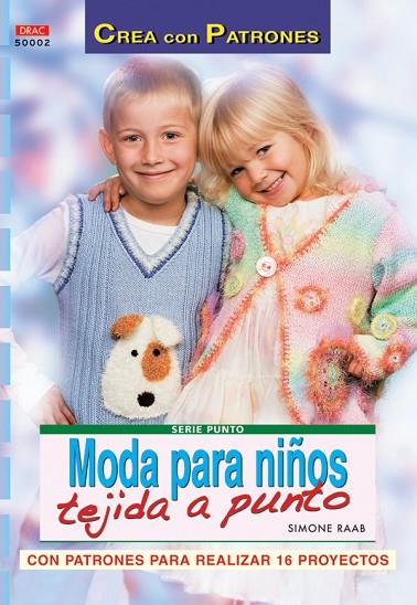 Serie Punto nº 2. MODA PARA NIÑOS TEJIDA A PUNTO | 9788496777088 | Raab, Simone | Librería Castillón - Comprar libros online Aragón, Barbastro