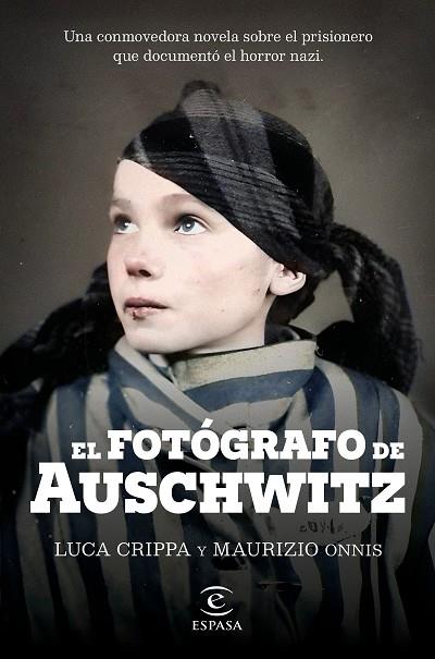El fotógrafo de Auschwitz | 9788467072822 | Crippa, Luca/Onnis, Maurizio | Librería Castillón - Comprar libros online Aragón, Barbastro