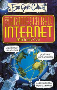 ESA GIGANTESCA RED: INTERNET | 9788427221413 | COX, MICHAEL | Librería Castillón - Comprar libros online Aragón, Barbastro