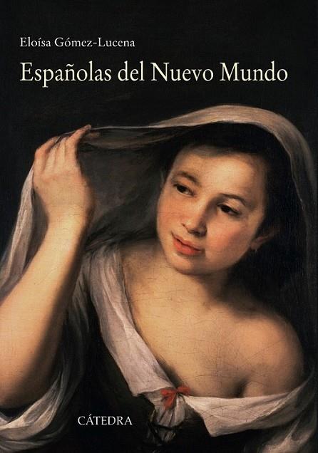 Españolas del Nuevo Mundo | 9788437632025 | Gómez-Lucena, Eloísa | Librería Castillón - Comprar libros online Aragón, Barbastro