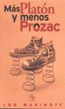 MAS PLATON Y MENOS PROZAC | 9788440696847 | MARINOFF, LOU | Librería Castillón - Comprar libros online Aragón, Barbastro