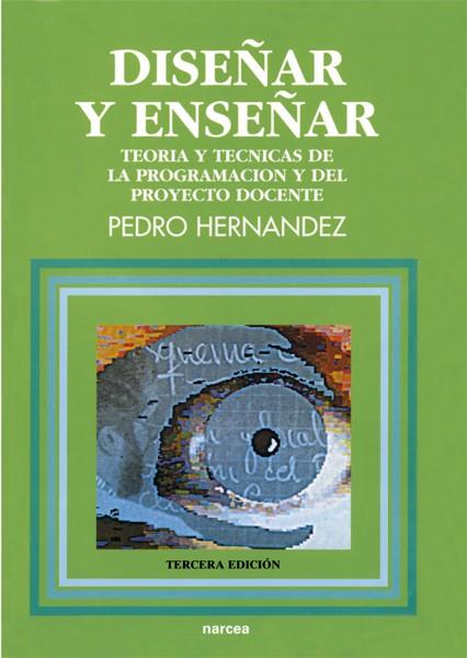 Diseñar y enseñar | 9788427708693 | Hernández Hernández, Pedro | Librería Castillón - Comprar libros online Aragón, Barbastro