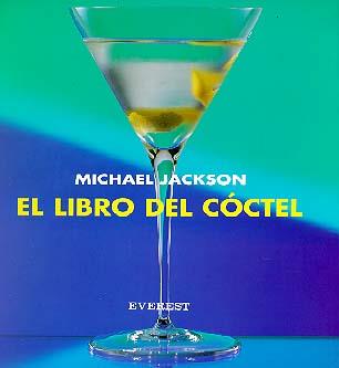 LIBRO DEL COCTEL, EL | 9788424121914 | JACKSON, MICHAEL | Librería Castillón - Comprar libros online Aragón, Barbastro