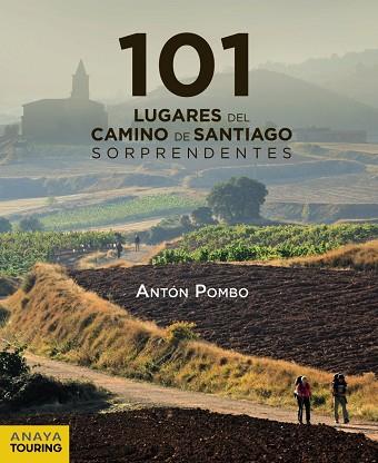 101 Lugares del Camino de Santiago sorprendentes | 9788491583042 | Pombo Rodríguez, Antón | Librería Castillón - Comprar libros online Aragón, Barbastro