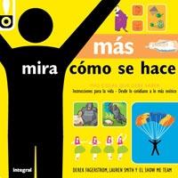 MAS MIRA COMO SE HACE | 9788492981014 | FAGERSTROM, DEREK; SMITH, LAURA | Librería Castillón - Comprar libros online Aragón, Barbastro