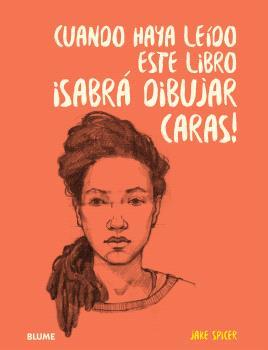 Cuando haya leido este libro ¡sabrá dibujar caras! | 9788410048140 | Spicer, Jake | Librería Castillón - Comprar libros online Aragón, Barbastro