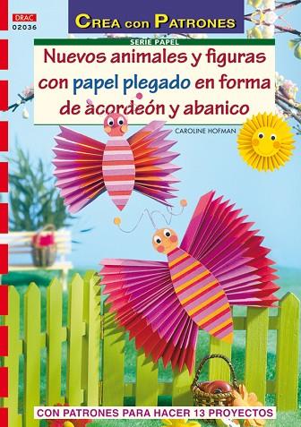 Serie Papel nº 36. NUEVOS ANIMALES Y FIGURAS CON PAPEL PLEGADO EN FORMA DE ACORD | 9788498740646 | Hofman, Caroline | Librería Castillón - Comprar libros online Aragón, Barbastro