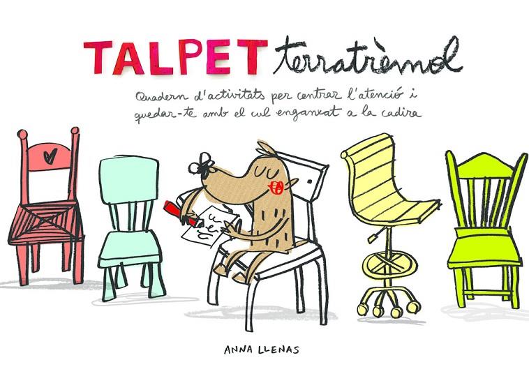 Talpet Terratrèmol. Quadern d'activitats per centrar l'atenció i quedar-te amb e | 9788448850036 | Llenas, Anna | Librería Castillón - Comprar libros online Aragón, Barbastro