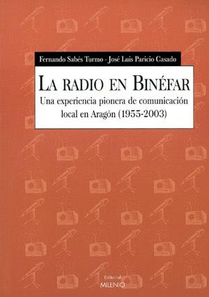 RADIO EN BINEFAR, LA | 9788497430661 | SABES TURMO, FERNANDO; PATRICIO CASADO, JOSE LUIS | Librería Castillón - Comprar libros online Aragón, Barbastro