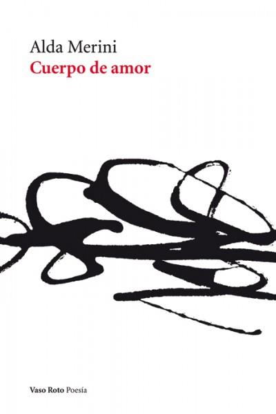 CUERPO DE AMOR | 9788493642310 | MERINI, ALDA | Librería Castillón - Comprar libros online Aragón, Barbastro