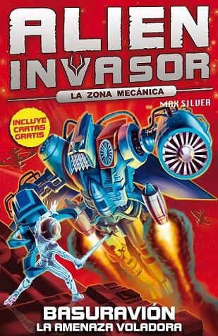 Basuravión. La amenaza voladora - Alien Invasor 7 | 9788415709145 | Silver, Max | Librería Castillón - Comprar libros online Aragón, Barbastro