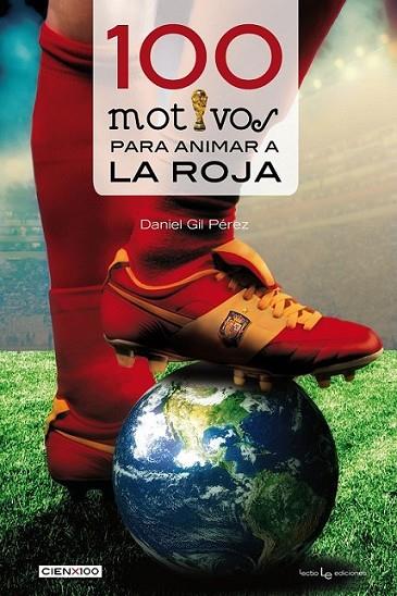 100 motivos para animar a la Roja | 9788416012152 | Gil, Daniel | Librería Castillón - Comprar libros online Aragón, Barbastro