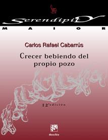 CRECER BEBIENDO DEL PROPIO POZO | 9788433013361 | CABARRUS, CARLOS RAFAEL | Librería Castillón - Comprar libros online Aragón, Barbastro