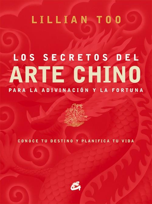 SECRETOS DEL ARTE CHINO PARA LA ADIVINACION Y LA FORTUNA | 9788484451747 | TOO, LILLIAN | Librería Castillón - Comprar libros online Aragón, Barbastro