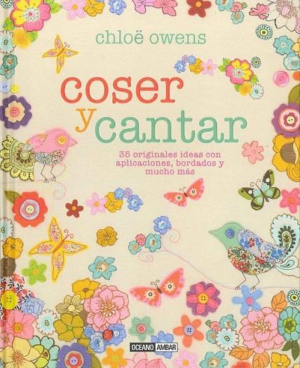 COSER Y CANTAR : 365 ORI.IDEAS CON APLICACIONES, BORDADOS Y MUCHO MÁS | 9788475568041 | OWENS, CHLOE | Librería Castillón - Comprar libros online Aragón, Barbastro